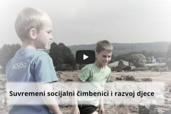 Suvremeni socijalni čimbenici i razvoj djece